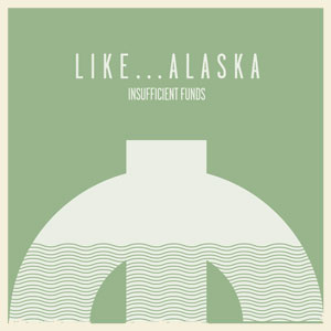Like...Alaska "Insufficient Funds" CDEP